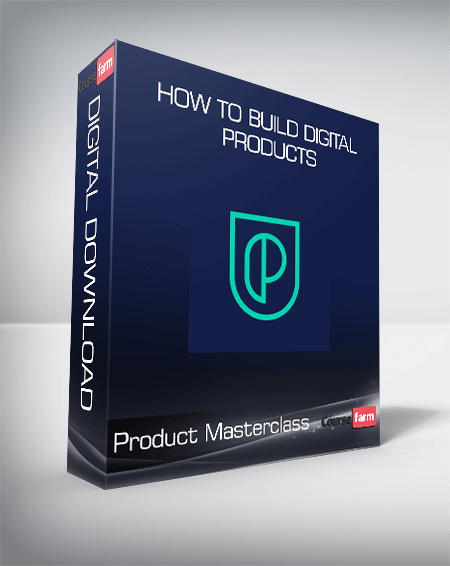 Product Masterclass - How to Build Digital Products