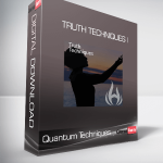 Quantum Techniques - Truth Techniques I