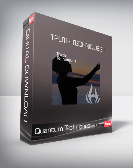 Quantum Techniques - Truth Techniques I