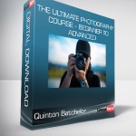 Quinton Batchelor - The Ultimate Photography Course - Beginner to Advanced