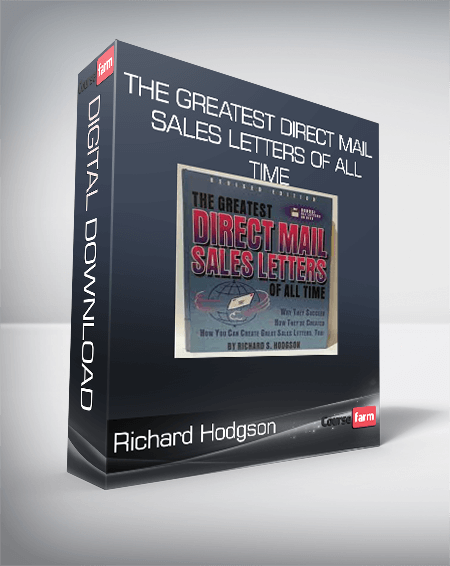 Richard Hodgson - The Greatest Direct Mail Sales Letters of All Time