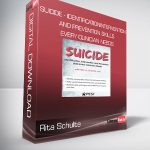 Rita Schulte - Suicide - Identification, Intervention and Prevention Skills Every Clinician Needs