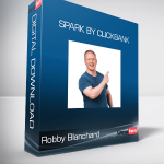 Robby Blanchard - Spark by ClickBank