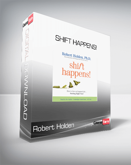 Robert Holden – Shift Happens!