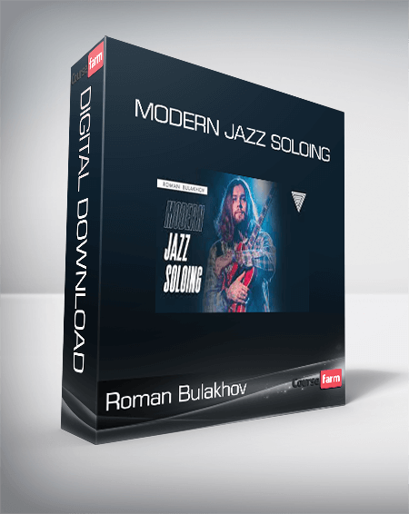 Roman Bulakhov - Modern Jazz Soloing