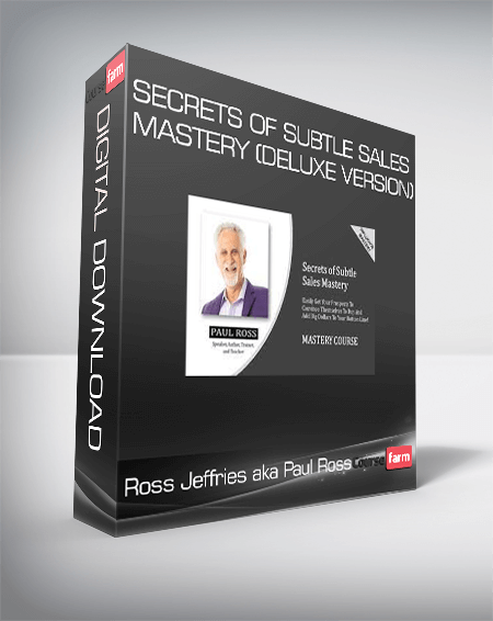 Ross Jeffries aka Paul Ross – Secrets Of Subtle Sales Mastery (DELUXE Version)