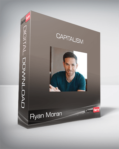 Ryan Moran - Capitalism