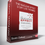 Scott Oldford - The Nuclear Effect - 3 Day Live Training