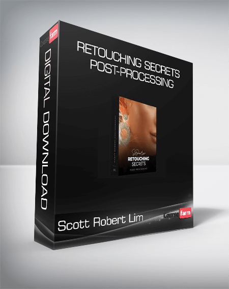 Scott Robert Lim - Retouching Secrets Post-Processing