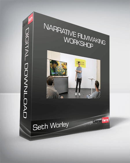 Seth Worley - Narrative Filmmaking Workshop