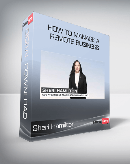 Sheri Hamilton - How to Manage a Remote Business