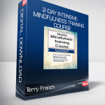 Terry Fralich - 2-Day Intensive Mindfulness Training Course