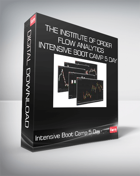 The Institute of Order Flow Analytics - Intensive Boot Camp 5 Day
