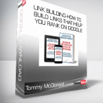 Tommy McDonald - Link Building-How To Build Links That Help You Rank On Google