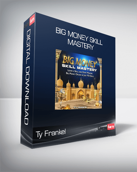 Ty Frankel - Big Money Skill Mastery