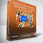 Udemy - How to Use Facebook Advertising to Grow Your Business