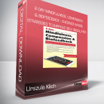 Urszula Klich - 2-Day Mindfulness, Compassion & Biofeedback - Evidence-Based Strategies to Improve Self-Regulation