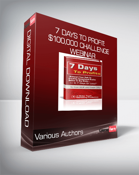 Various Authors - 7 Days To Profit: $100,000 Challenge Webinar