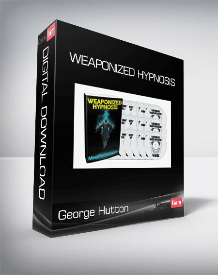 George Hutton - Weaponized Hypnosis