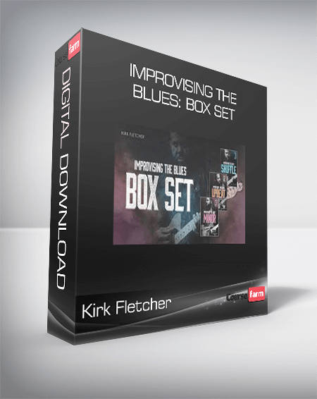 Kirk Fletcher – Improvising The Blues: Box Set