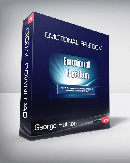 George Hutton - Emotional Freedom