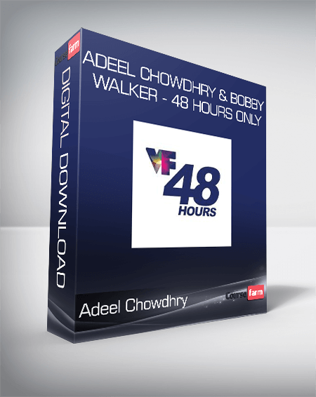 Adeel Chowdhry & Bobby Walker - 48 Hours Only
