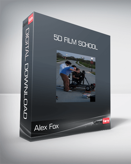 Alex Fox - 5D Film School