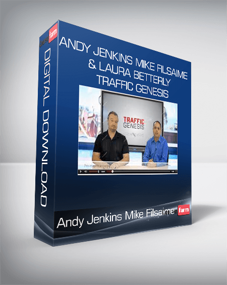 Andy Jenkins Mike Filsaime & Laura Betterly - Traffic Genesis