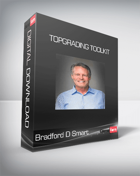 Bradford D Smart - Topgrading Toolkit