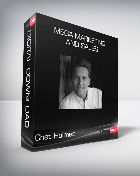 Chet Holmes - Mega Marketing and Sales