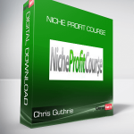Chris Guthrie - Niche Profit Course
