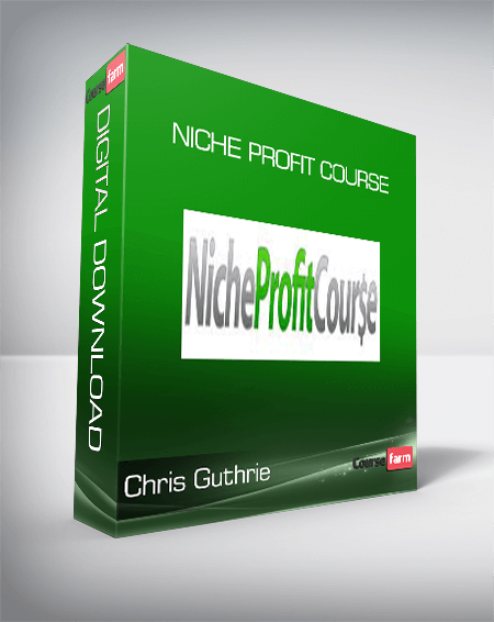Chris Guthrie - Niche Profit Course