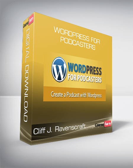 Cliff J. Ravenscraft - WordPress for Podcasters