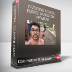 Cole Hatter & Tai Lopez - Investing in Real Estate (March 24 Version)