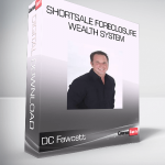 DC Fawcett - Shortsale Foreclosure Wealth System