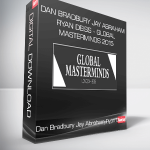Dan Bradbury Jay Abraham Ryan Deiss - Global Masterminds 2015