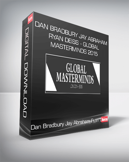 Dan Bradbury Jay Abraham Ryan Deiss - Global Masterminds 2015