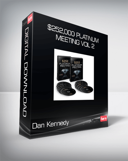 Dan Kennedy - $252,000 Platinum Meeting Vol 2