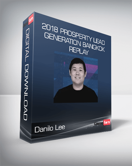Danilo Lee - 2018 Prosperity Lead Generation Bangkok Replay