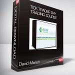 David Marsh - Tick Trader Day Trading Course