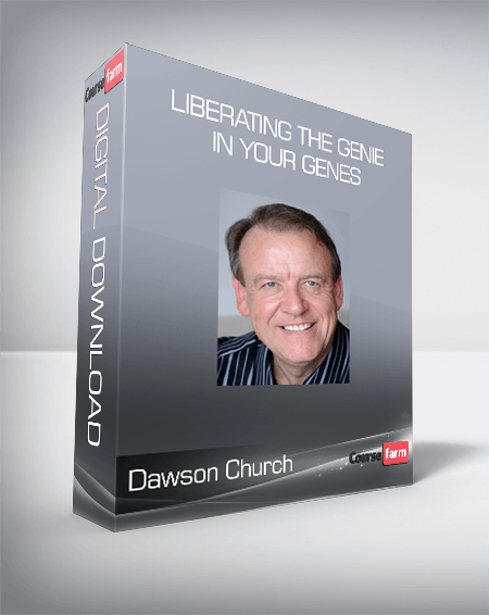 Dawson Church - Liberating the Genie in your Genes