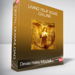 Devaa Haley Mitchell - Living Your Soul's Calling