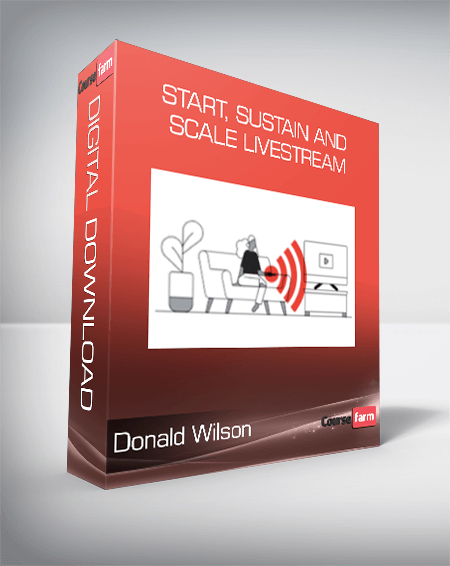 Donald Wilson - Start, Sustain and Scale Livestream