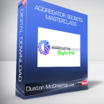 Duston McGroarty - Aggregator Secrets Masterclass