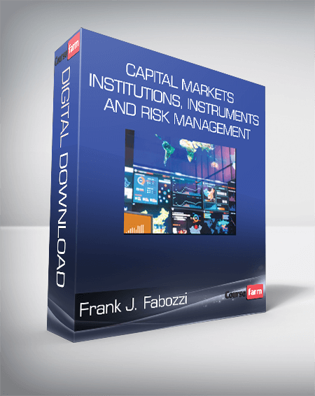 Frank J. Fabozzi - Capital Markets - Institutions, Instruments, and Risk Management