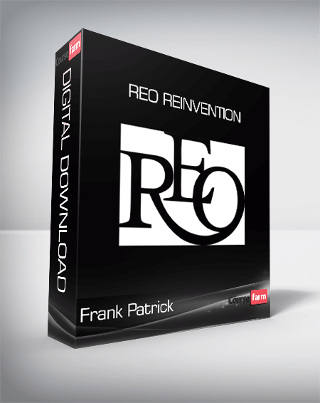 Frank Patrick - REO Reinvention