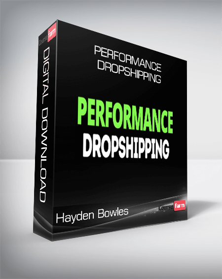 Hayden Bowles - Performance Dropshipping