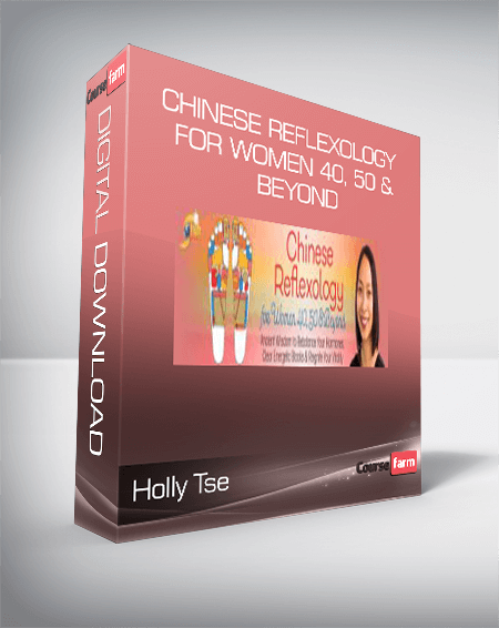 Holly Tse - Chinese Reflexology for Women 40, 50 & Beyond