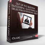 IOL(UK) - Out of the Question: Successful Questioning In Selection Interviews Video