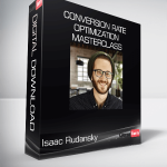 Isaac Rudansky - Conversion Rate Optimization Masterclass